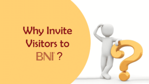 Why Invite Visitors to BNI?