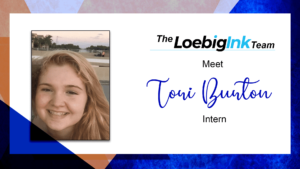 Meet Tori Burton, Loebig Ink intern