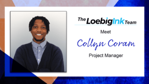 Collyn Coram, Loebig Ink Project Manager