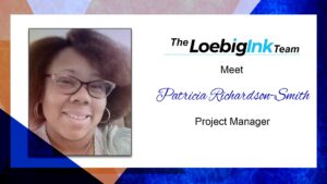 Patricia Richardson-Smith, Loebig Ink Project Manager