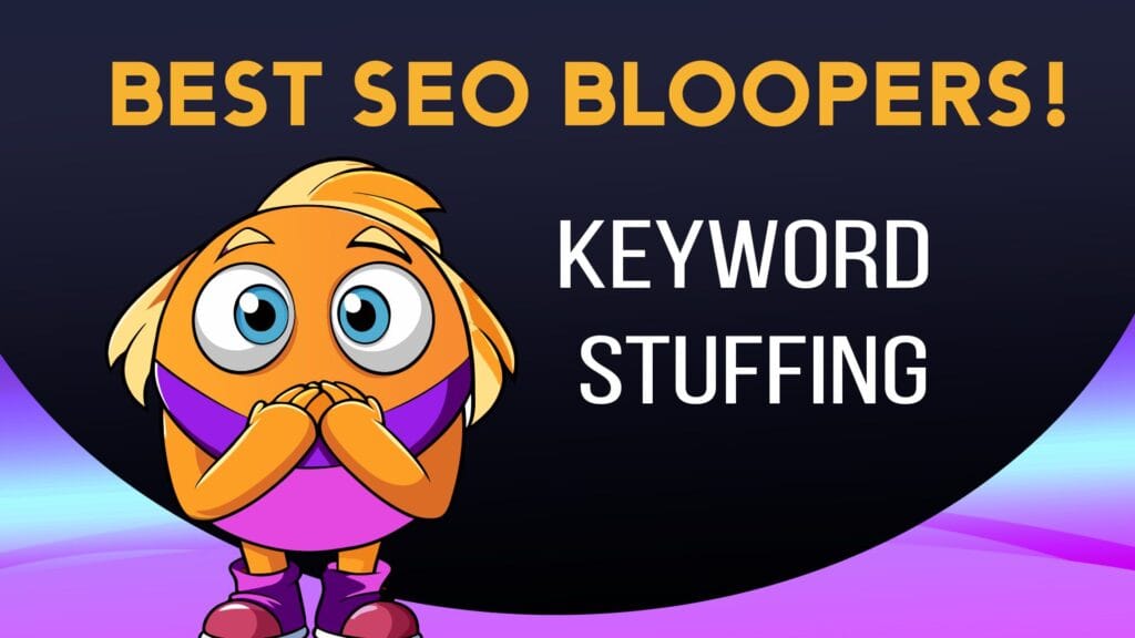 Best SEO Bloopers! Keyword Stuffing cute illustration